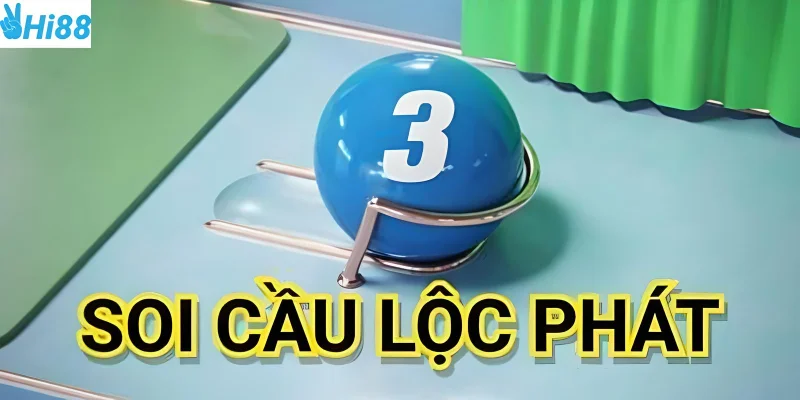 Soi cầu Lộc Phát phương pháp cá cược lô đề